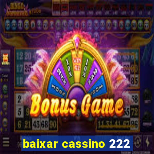 baixar cassino 222